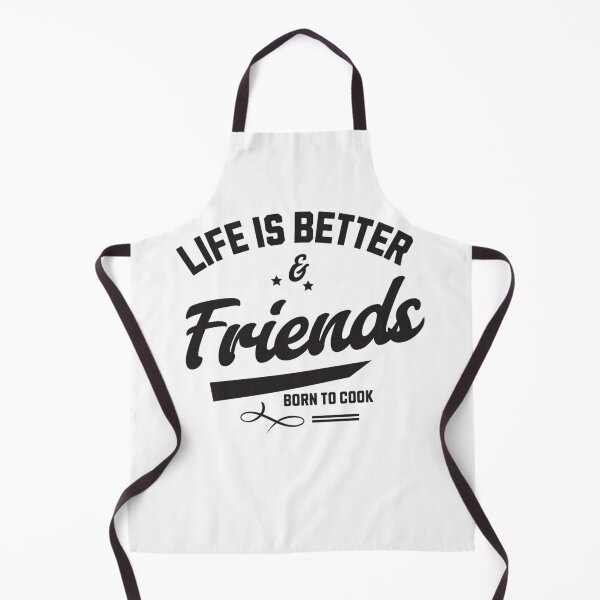 Item preview, Life is better with friends, Born to Cook funny TShirt for Cooks designed and sold by Printek.