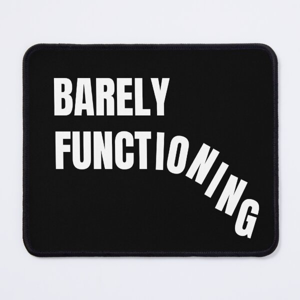 Item preview, Barely Functioning Fun Slogan designed and sold by ZuzDoesDesigns.