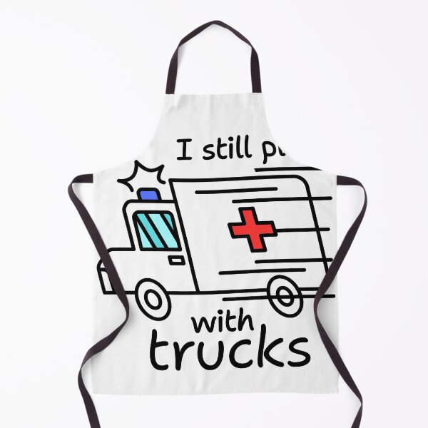 Item preview, I Still Play With Trucks Ambulance designed and sold by iX-Physio.