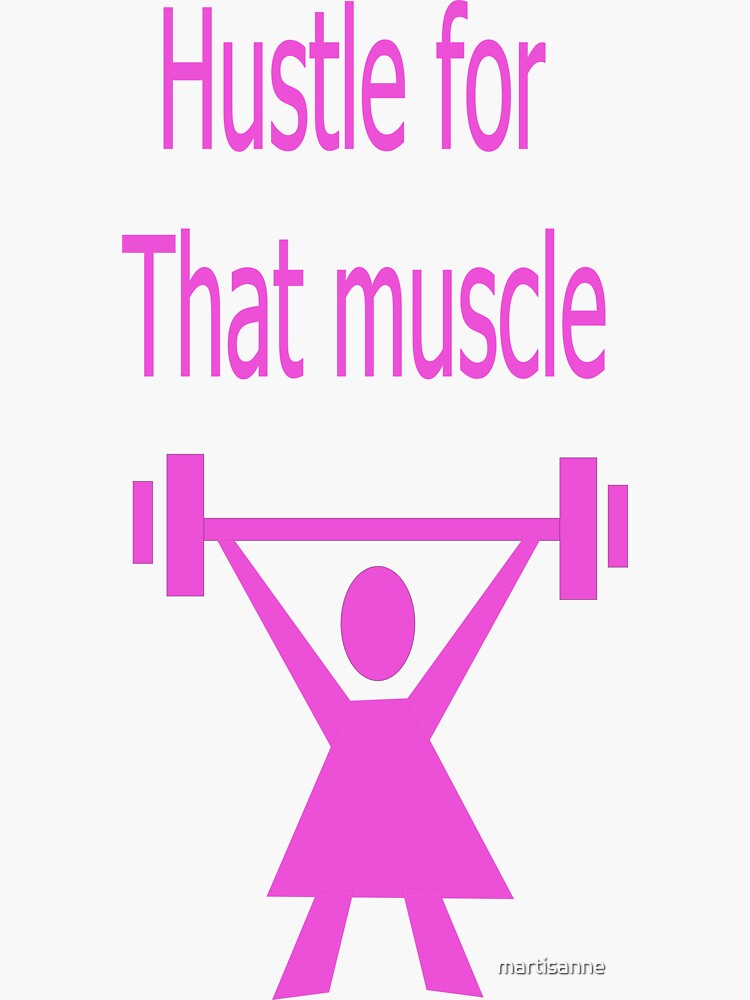 Hustle for that muscle in black and pink by martisanne
