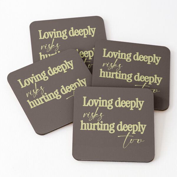 Item preview, LOVING DEEPLY RISKS HURTING DEEPLY TOO designed and sold by justyna-s28.