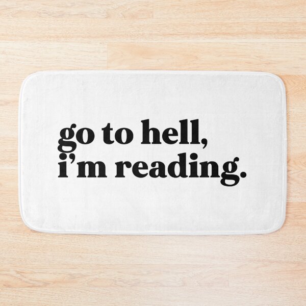 Item preview, Go to hell I’m reading designed and sold by weirdly weird.