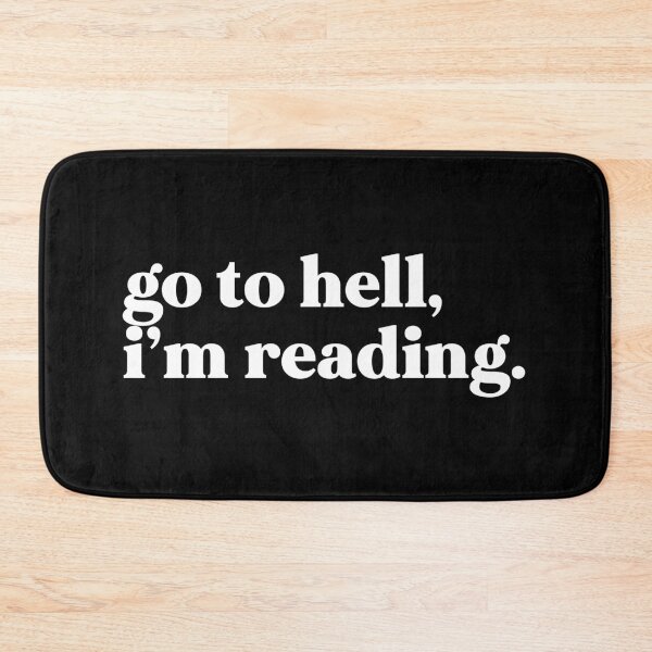 Item preview, Go to hell I’m reading designed and sold by weirdly weird.
