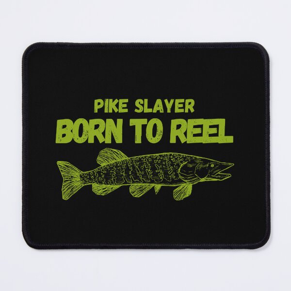 Item preview, Pike Slayer Fishing Life – Born to Reel designed and sold by boboodesigns.