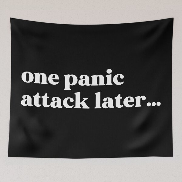 Item preview, One panic attack later… designed and sold by weirdly weird.