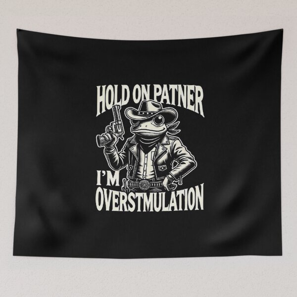 Item preview, ‏Hold On Partner I’m Overstimulated – Quirky Cowboy Frog Design designed and sold by love3617.