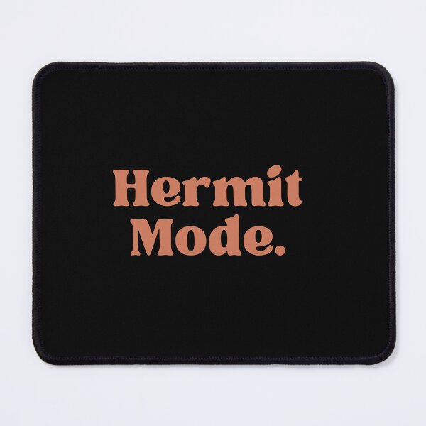 Item preview, Hermit Mode designed and sold by ConsciousAwaken.