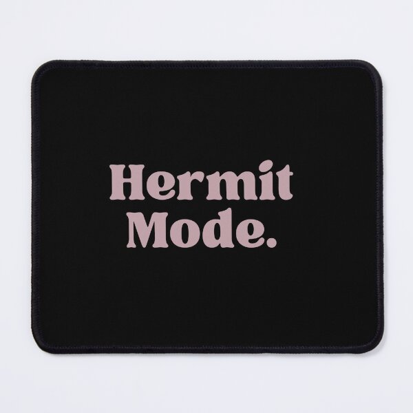 Item preview, Hermit Mode designed and sold by ConsciousAwaken.
