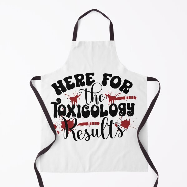 Item preview, Here For the Toxicology Results designed and sold by lauriedart.