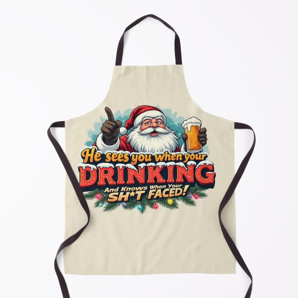 Item preview, He Sees You When Drinking He Knows When You're Shitfaced designed and sold by MERCH HQ.