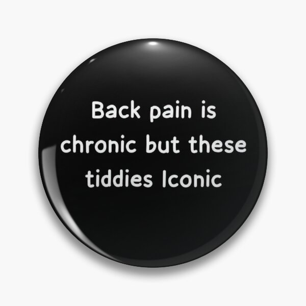 Item preview, ‏Back Pain Is Chronic But These Tiddies Iconic – Funny Body Positivity Quote designed and sold by love3617.