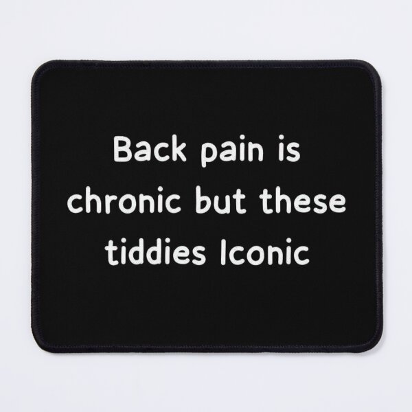 Item preview, Back Pain Is Chronic But These Tiddies Iconic – Funny Body Positivity Quote designed and sold by love3617.