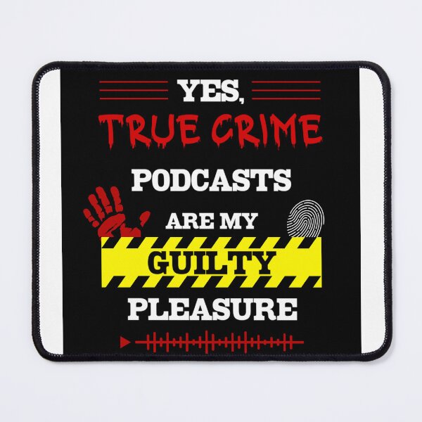 Item preview, True Crime Podcasts Guilty Pleasure designed and sold by Moon-Designn.