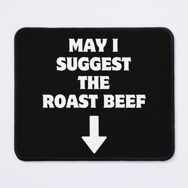 Item preview, May I Suggest The Roast Beef designed and sold by RedPumpFlash.