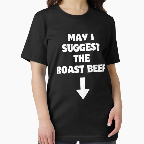 Item preview, May I Suggest The Roast Beef designed and sold by RedPumpFlash.