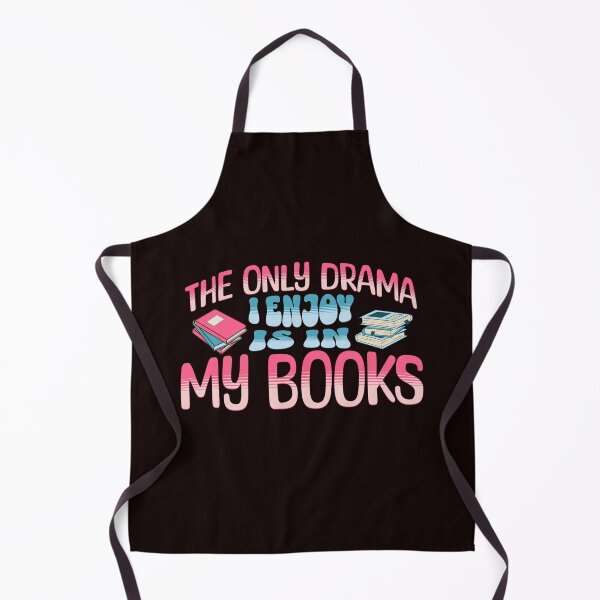 Item preview, The only drama I enjoy is in my books designed and sold by BritishDelights.