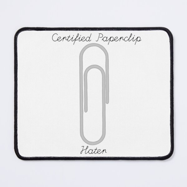 Item preview, Certified Paperclip hater designed and sold by Pika_Blue-Flames.