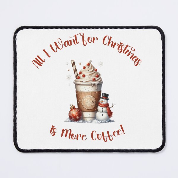 Item preview, All I Want for Christmas is More Coffee - Festive Coffee Lover Design designed and sold by sirenandscript.