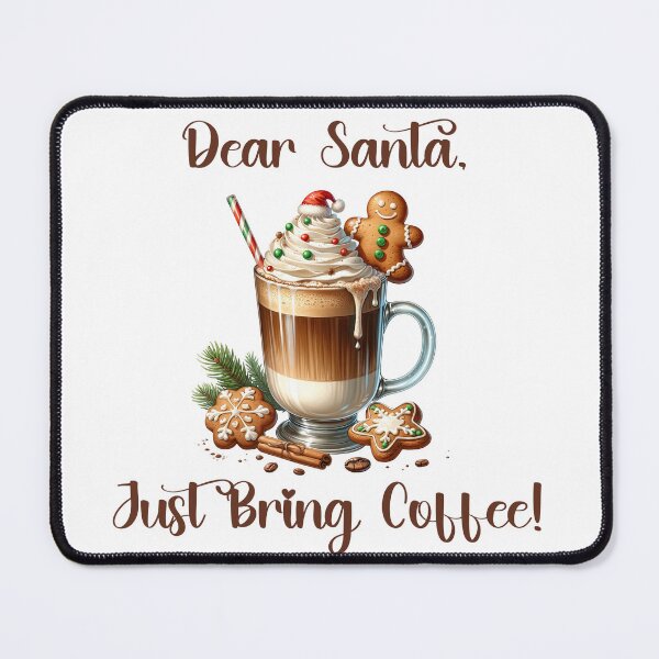 Item preview, Dear Santa, Just Bring Coffee - Funny Christmas Coffee Design designed and sold by sirenandscript.