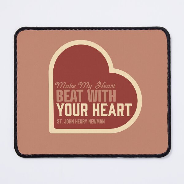 Item preview, Beat With Your Heart - St. John Henry Newman designed and sold by cmills730.