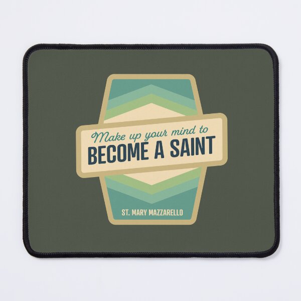 Item preview, Make Up Your Mind to Become a Saint - St. Mary Mazzarello designed and sold by cmills730.