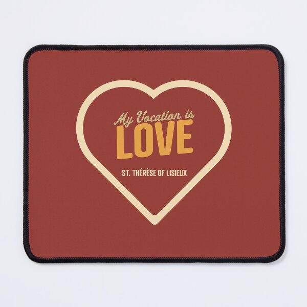 Item preview, My Vocation is Love - St. Térèse of Lisieux designed and sold by cmills730.