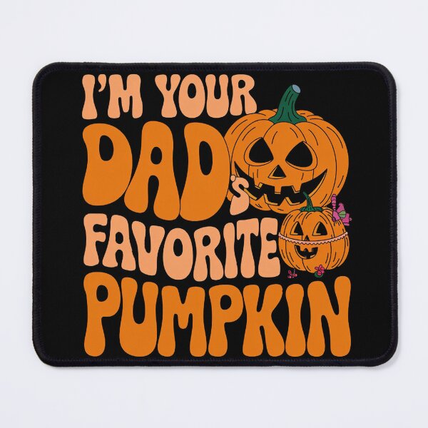 Item preview, I'M Your Dad's Favorite Pumpkin , Halloween designed and sold by Mahmoud Salah.