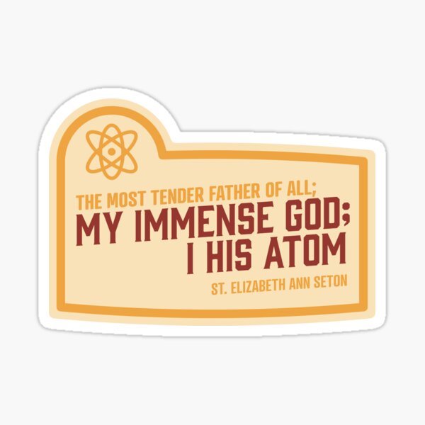 Item preview, I His Atom - St. Elizabeth Ann Seton designed and sold by cmills730.