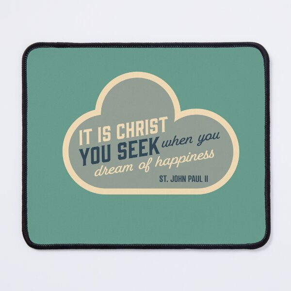 Item preview, It is Christ You Seek - St. John Paul II designed and sold by cmills730.