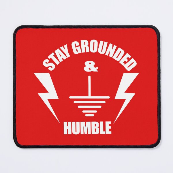 Item preview, Stay Grounded and humble Quotes Art Design Gifts for Electricians and engineering students designed and sold by Science Engineering Gifts.