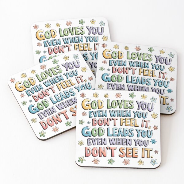 Item preview, God loves you even when you don't feel it designed and sold by nimmitrends.