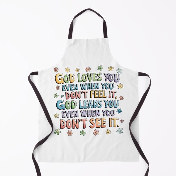 Item preview, God loves you even when you don't feel it designed and sold by nimmitrends.