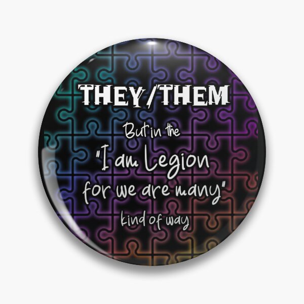 Item preview, They Them Pronouns Legion Dissociative Identity Disorder designed and sold by PhyrexiaB.
