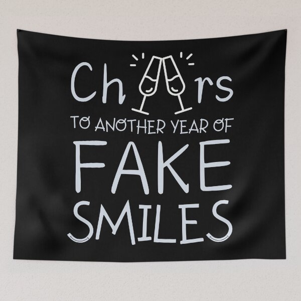 Item preview, Cheers to Another Year of Fake Smiles designed and sold by DesignDazzles.