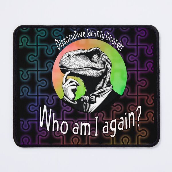 Item preview, Funny Who Am I Dissociative Identity Disorder Philosoraptor designed and sold by PhyrexiaB.