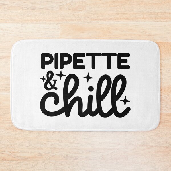 Item preview, Pipette & Chill | Funny Laboratory Scientist | Bench Scientist Gift | Laboratory Week | Molecular Biology | Chemistry | Microbiology designed and sold by jadedscientist.