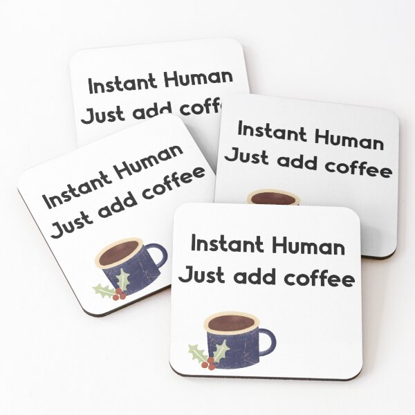 Item preview, Instant Human, Add Coffee designed and sold by FunandWhimsy.