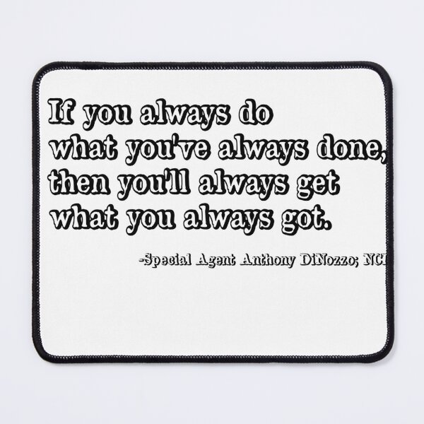 Item preview, NCIS Tony DiNozzo (Michael Weatherly) quote  designed and sold by LEYLA Hunter.