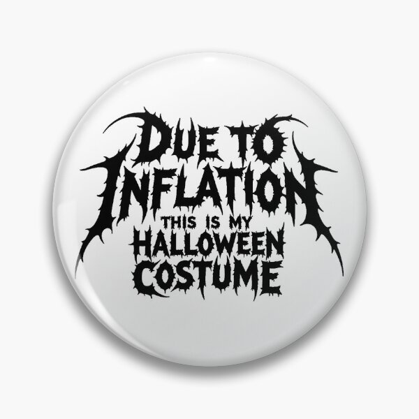 Item preview, Due To Inflation This Is My Halloween Costume Inflation Gear designed and sold by DynamicDesign.