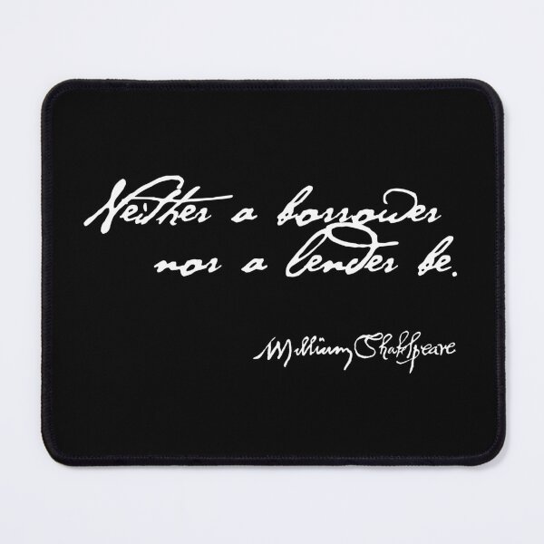 Item preview, Neither a Borrower or a Lender Be Shakespeare Quote (Light Version) designed and sold by Styled Vintage.