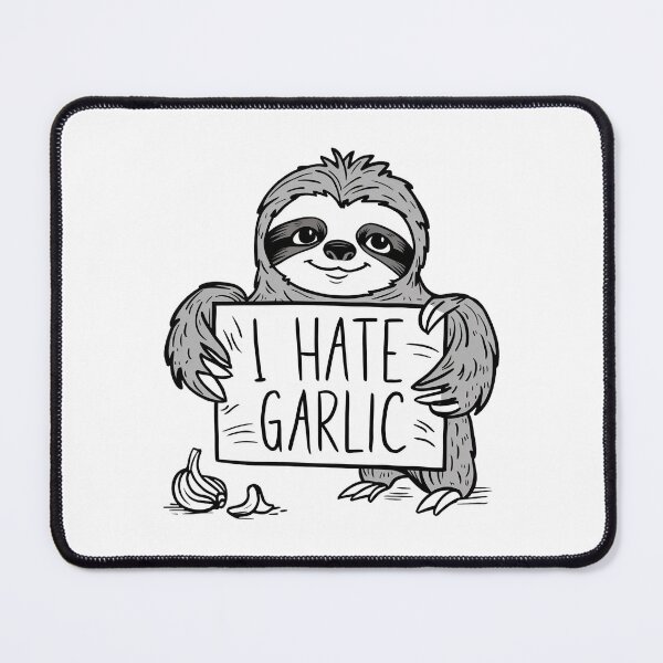 Item preview, Funny I Hate Garlic for Cute Sloth Lovers designed and sold by Laugh-Lines.