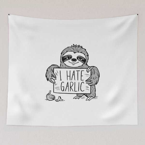Item preview, Funny I Hate Garlic for Cute Sloth Lovers designed and sold by Laugh-Lines.