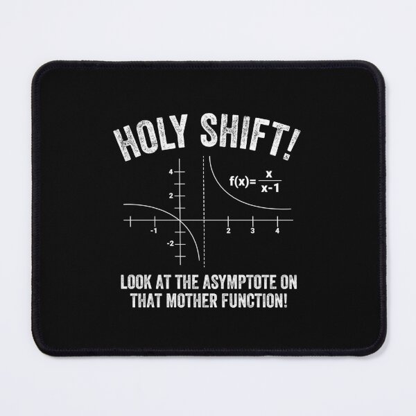 Item preview, Holy Shift Look At The Asymptote designed and sold by NQArtist.