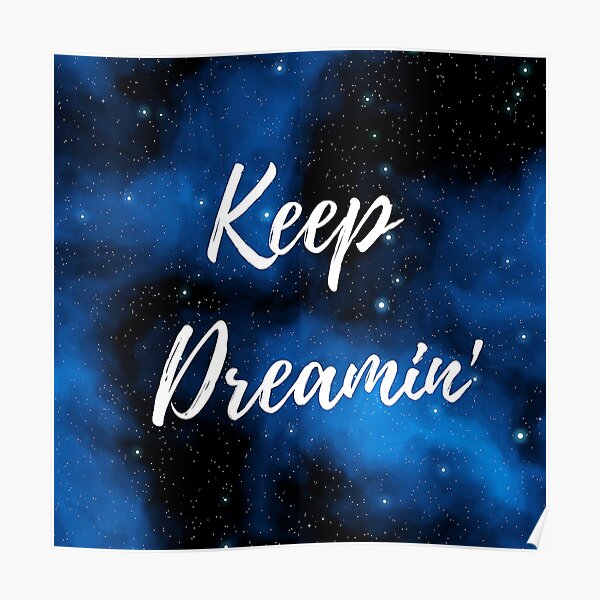 Keep Dreamin' Poster
