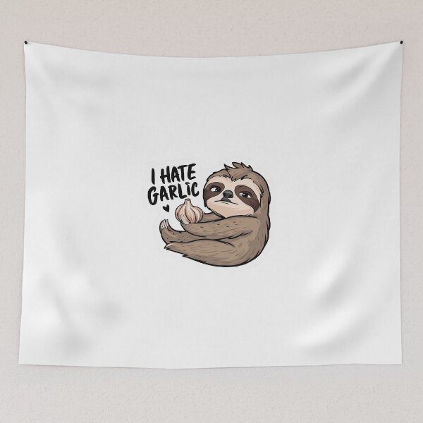 Item preview, Funny I Hate Garlic for Cute Sloth Lovers designed and sold by Laugh-Lines.