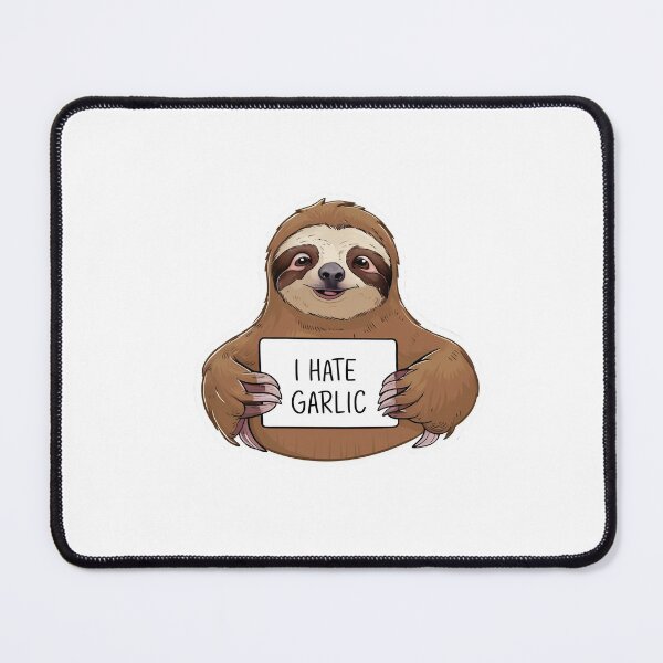 Item preview, Funny I Hate Garlic for Cute Sloth Lovers designed and sold by Laugh-Lines.