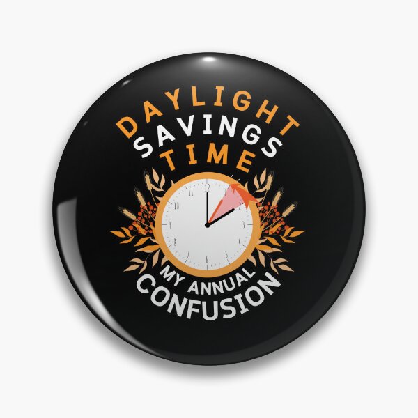 Item preview, Daylight Savings Time: My Annual Confusion designed and sold by DesignDazzles.