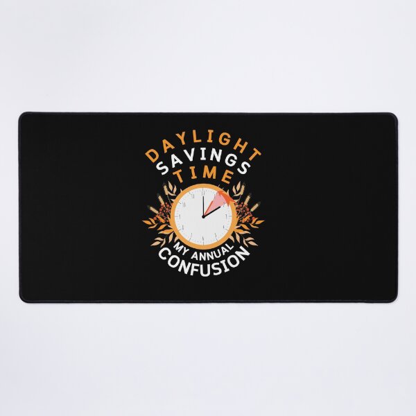 Item preview, Daylight Savings Time: My Annual Confusion designed and sold by DesignDazzles.