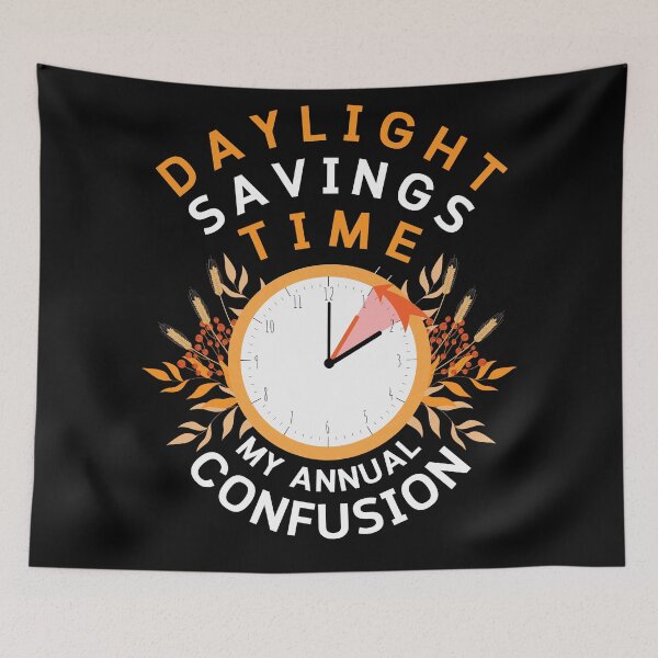 Item preview, Daylight Savings Time: My Annual Confusion designed and sold by DesignDazzles.