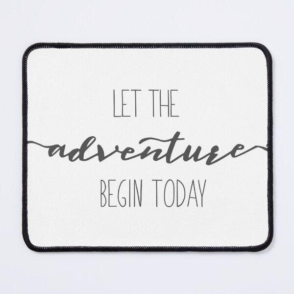 Item preview, Quote Let the Adventure begin Today designed and sold by Studio Pico.